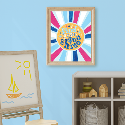 Find Your Sunshine Art Print
